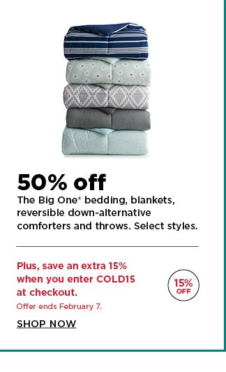 50% off the big one bedding, blankets, comforters and throws. select styles. shop now. 