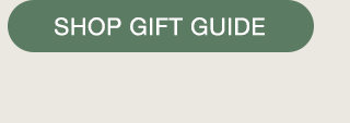 CTA 4 - SHOP GIFT GUIDE