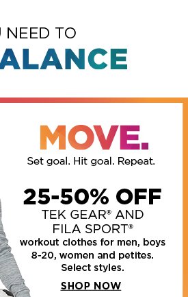 25 to 50% off tek gear and fila sport workout clothes for men, boys 8 to 20, women and petites. sele