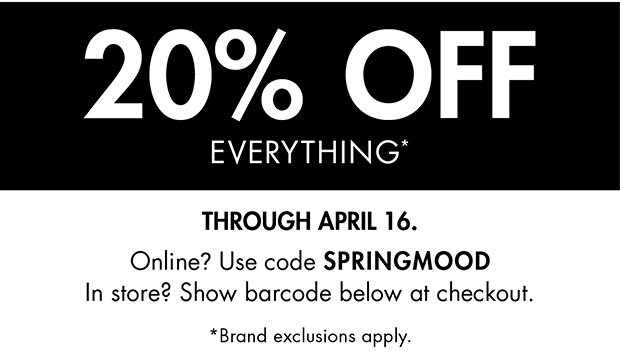 20% OFF EVERYTHING*