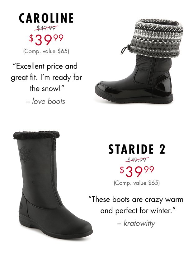 CAROLINE $39.99 (COMP. VALUE $65) || STARIDE 2 $39.99 (COMP. VALUE $65)