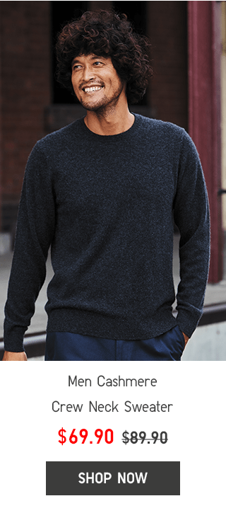 MEN CASHMERE CREW NECK SWEATER $69.90 - SHOP NOW