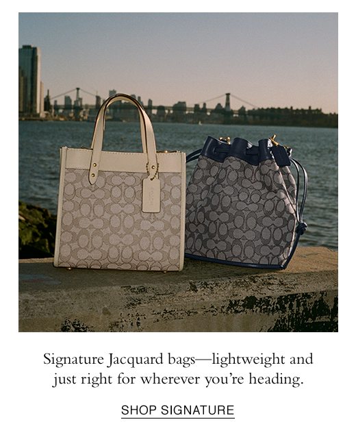 Signature Jacquard bags - lightweight and just right for wherever you're heading. SHOP SIGNATURE