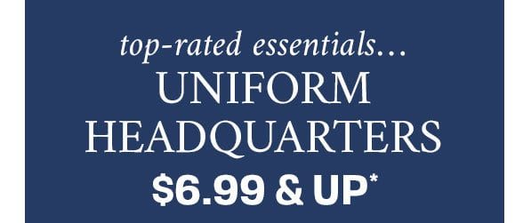 $6.99 & Up Uniform Headquarters