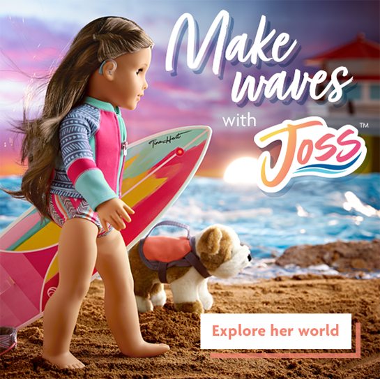 Make waves with Joss™ - Explore her world