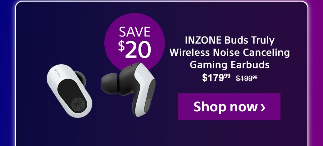 Save $20: INZONE Buds Truly Wireless Noise Canceling Gaming Earbuds $179.99