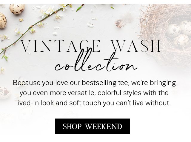 Shop the vintage wash collection now!