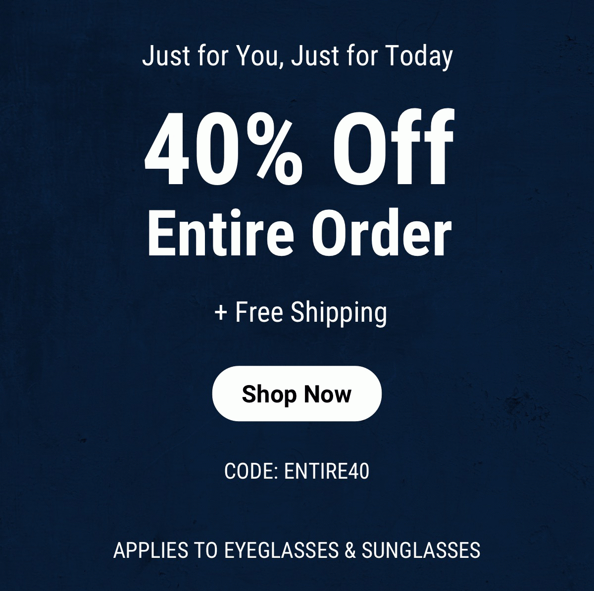 40% Off Entire Order >