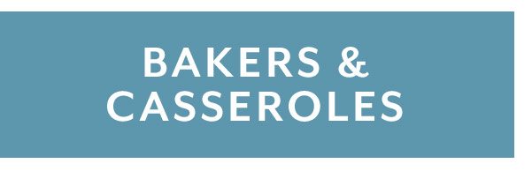 Bakers & Casseroles