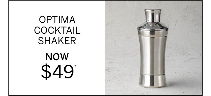 Optima Cocktail Shaker Now $49*