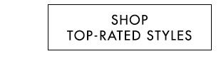 SHOP TOP-RATED STYLES