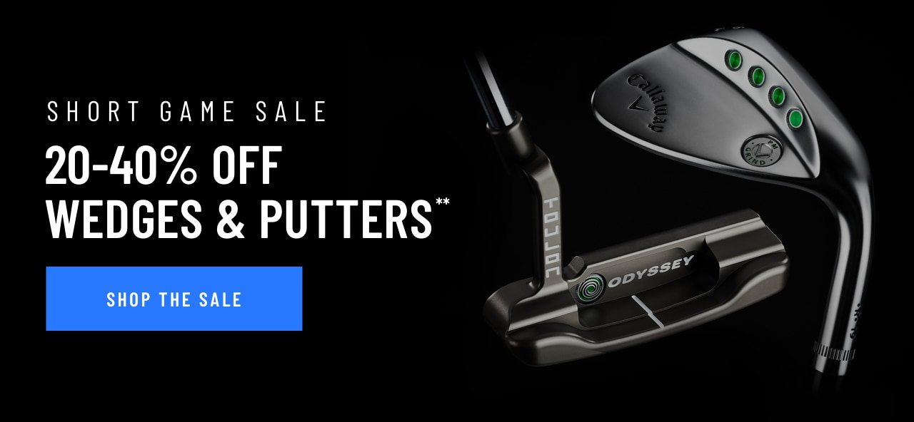 20-40% Off Wedges & Putters. Shop Now!