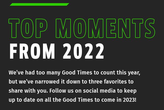 TOP MOMENTS FROM 2022