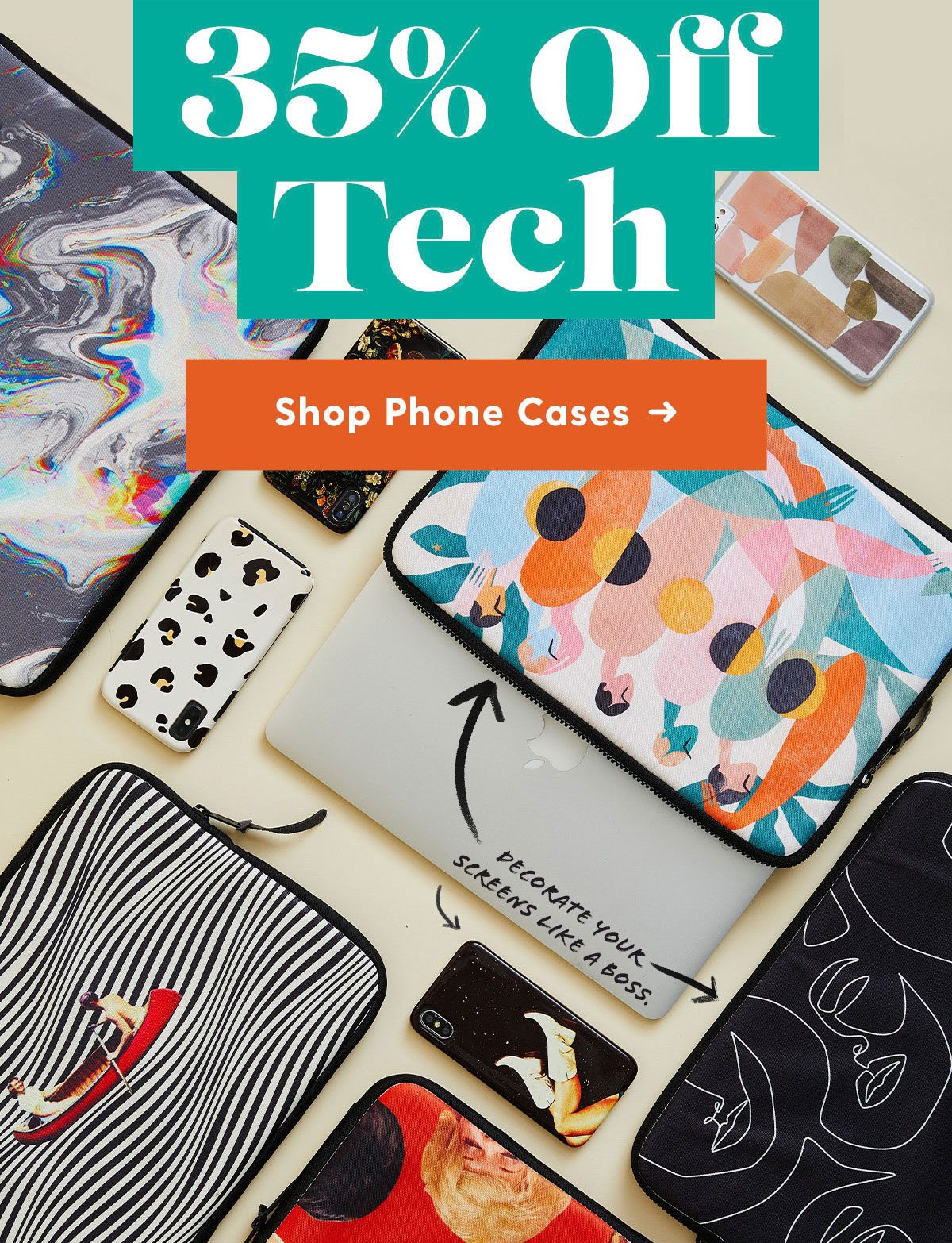 35% Off Tech. Decorate your screens like a boss. Shop Phone Cases →
