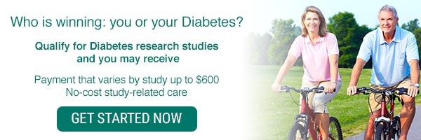 WHO IS WINNING: YOU OR YOUR DIABETES? QUALIFY FOR DIABETES RESEARCH STUDIES AND YOU MAY RECEIVE PAYMENT THAT VARIES BY STUDY UP TO $600
