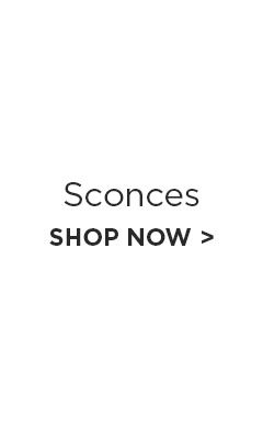 Sconces - Shop Now >