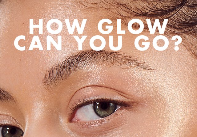 How Glow Can YOu Go?