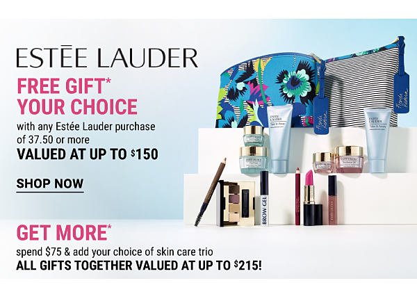 Estee Lauder - Free gift, your choice with any Estee Lauder purchase of $37.50 or more | Online Only Preview Day {Valued at up to $150}. Shop Now.