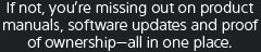 If not, you’re missing out on product manuals, software updates and proof of ownership—all in one place.