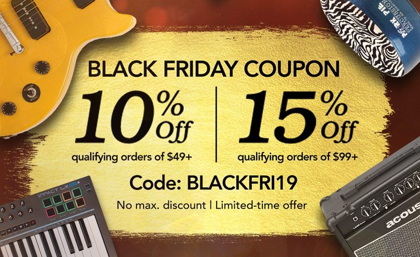 Black Friday Coupon. 10% off $49+, 15% off $99+ qualifying orders code: BLACKFRI19. Shop Now or call 877-560-3807. No max. discount. Limited time.