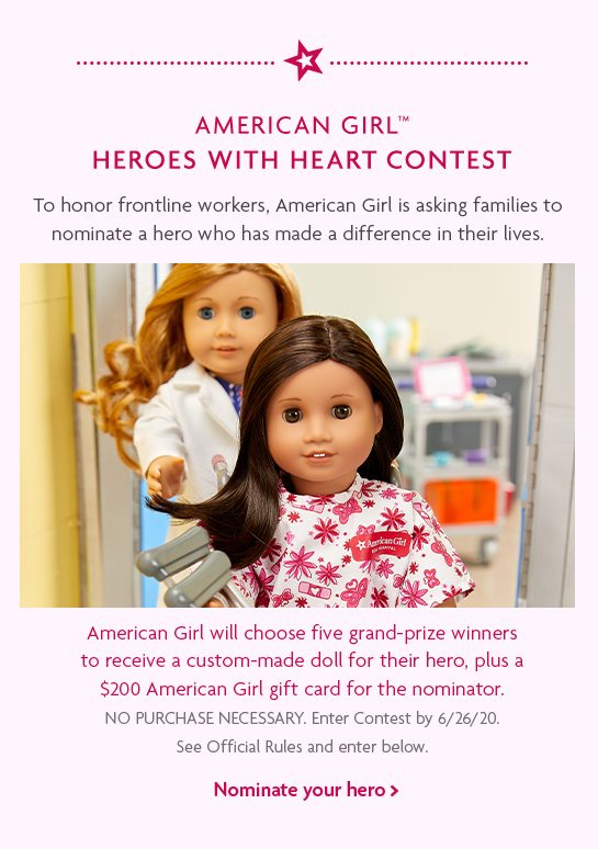 AMERICAN GIRL™ HEROES WITH HEART CONTEST - Nominate your hero