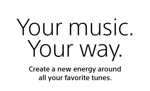 Your music. Your way. Create a new energy around all your favorite tunes.