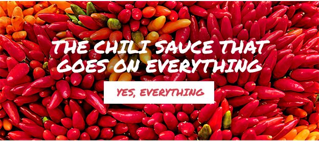 The Chili Sauce That Goes On Everything