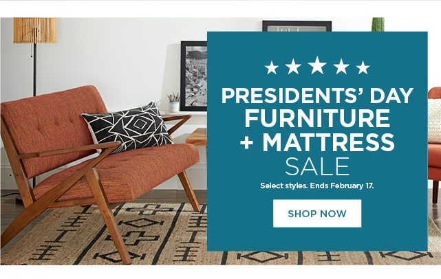 Presidents' Day Furniture and Mattress sale. shop now.