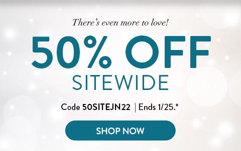 There’s even more to love! | 50% OFF SITEWIDE