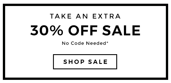 ENJOY AN EXTRA 30% OFF SALE