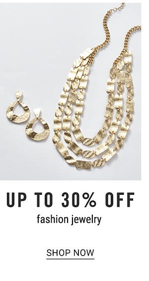 Up to 30% off fashion jewelry. Shop Now.