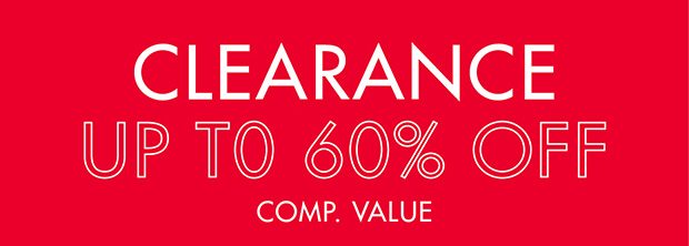 CLEARANCE UP TO 60% OFF