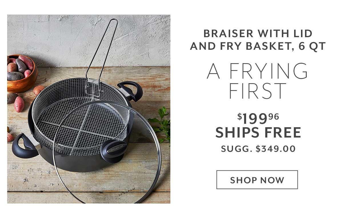 Braiser with Lid and Fry Basket
