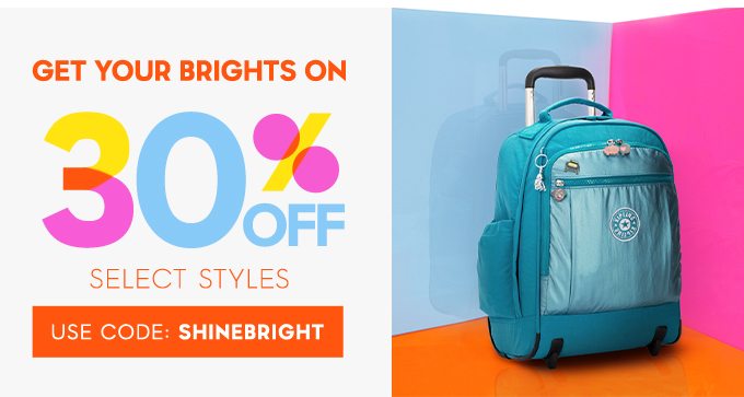Get your brights on. 30% off select styles. Use code: SHINEBRIGHT