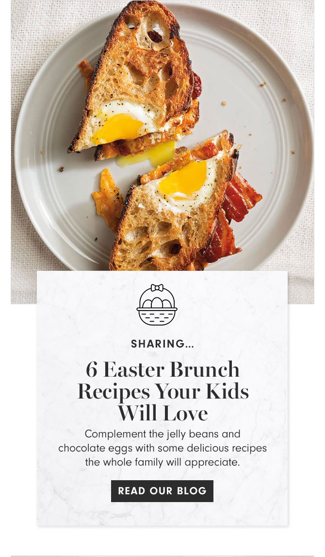 SHARING - 6 Easter Brunch Recipes Your Kids Will Love - READ OUR BLOG