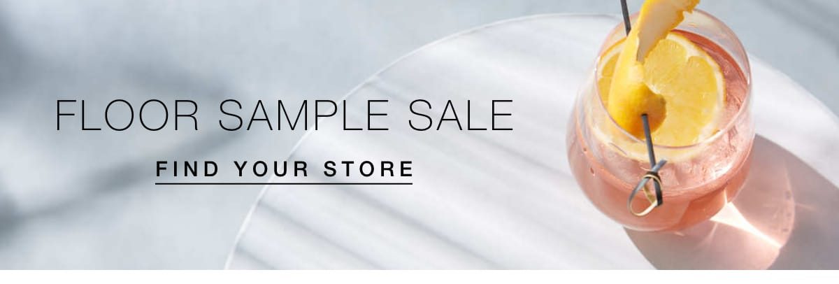 Floor sample sale going on now. Find your store. 