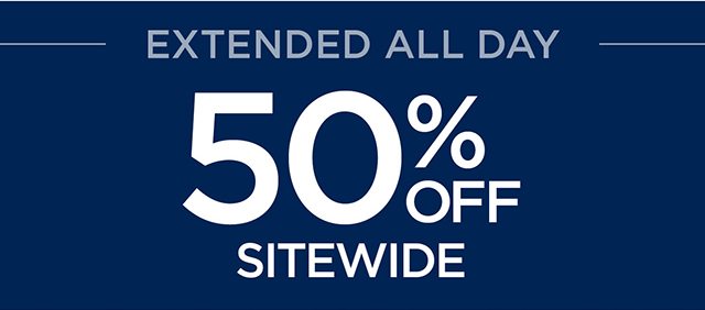 Extended All Day - 50% Off Sitewide