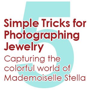 Five Simple Tricks for Photographing Jewelry