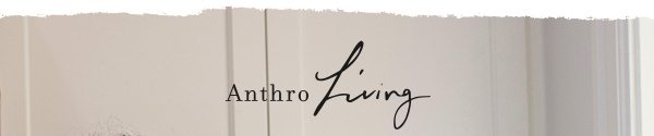 Shop Anthropologie.