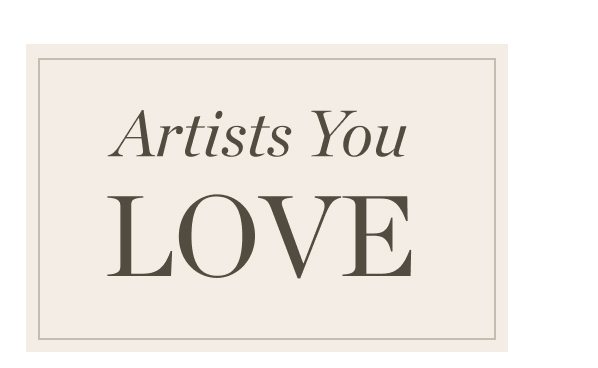 Shop Artists You Love