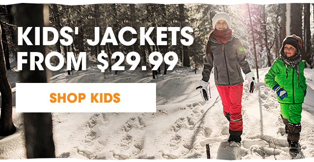 KIDS' JACKETS FROM $29.99