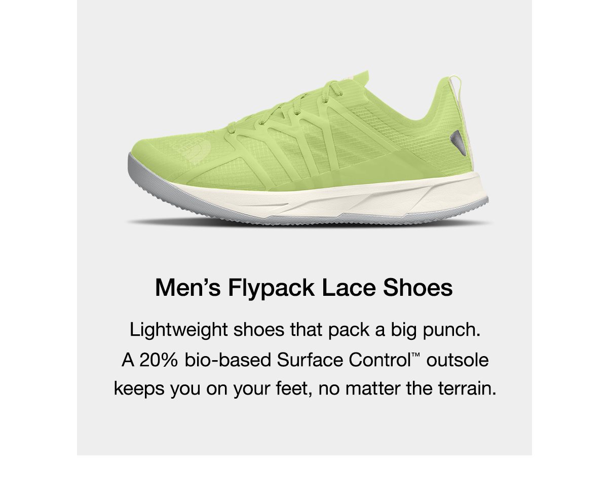 Men’s Flypack Lace Shoes. Lightweight shoes that pack a big punch. A 20% bio-based Surface Control™ outsole keeps you on your feet, no matter the terrain.