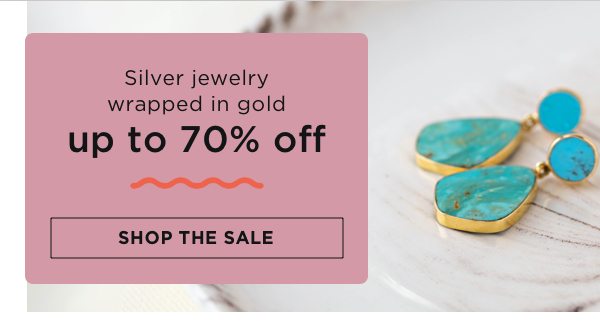 Silver jewelry wrapped in gold up to 70% off