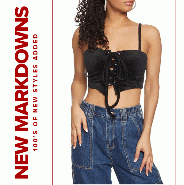 NEW MARKDOWNS 100'S OF NEW STYLES ADDED