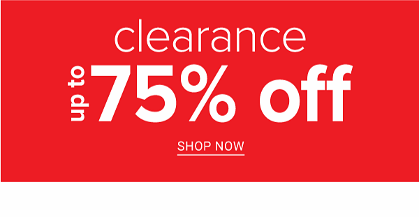 Clearance up to 75% off. Shop now.