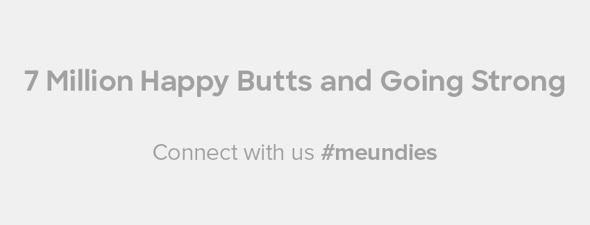 7 Million Happy Butts and Going Strong | Connect with us #MeUndies