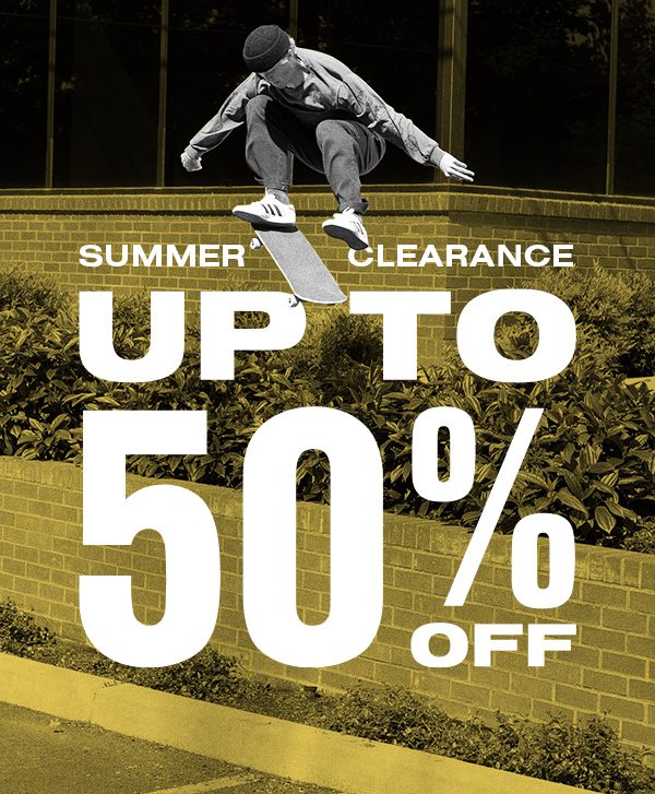 UP TO 50% OFF SUMMER CLEARANCE