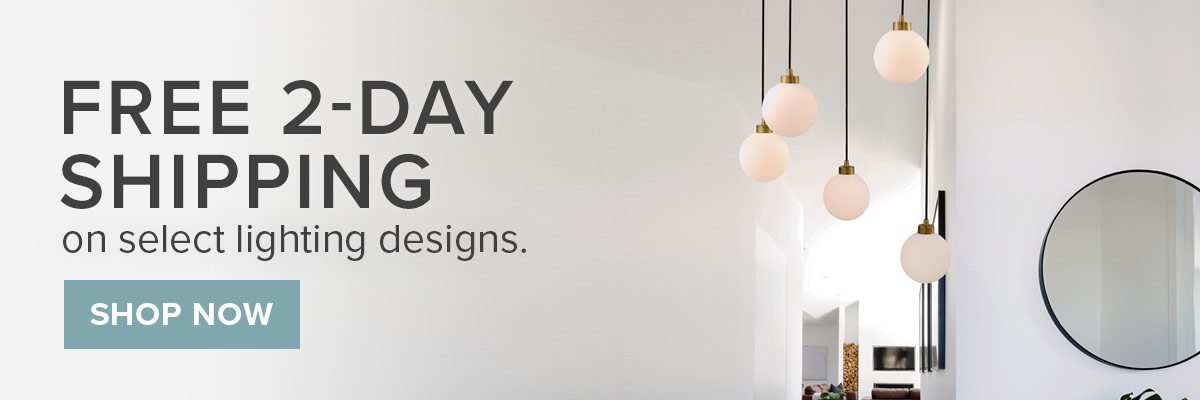 Free 2-Day Shipping on select lighting designs.