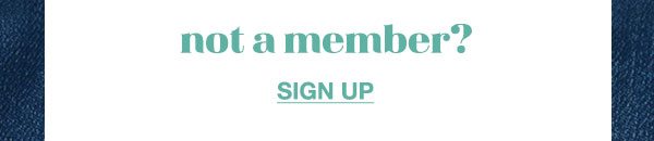 Not a member? Sign up.