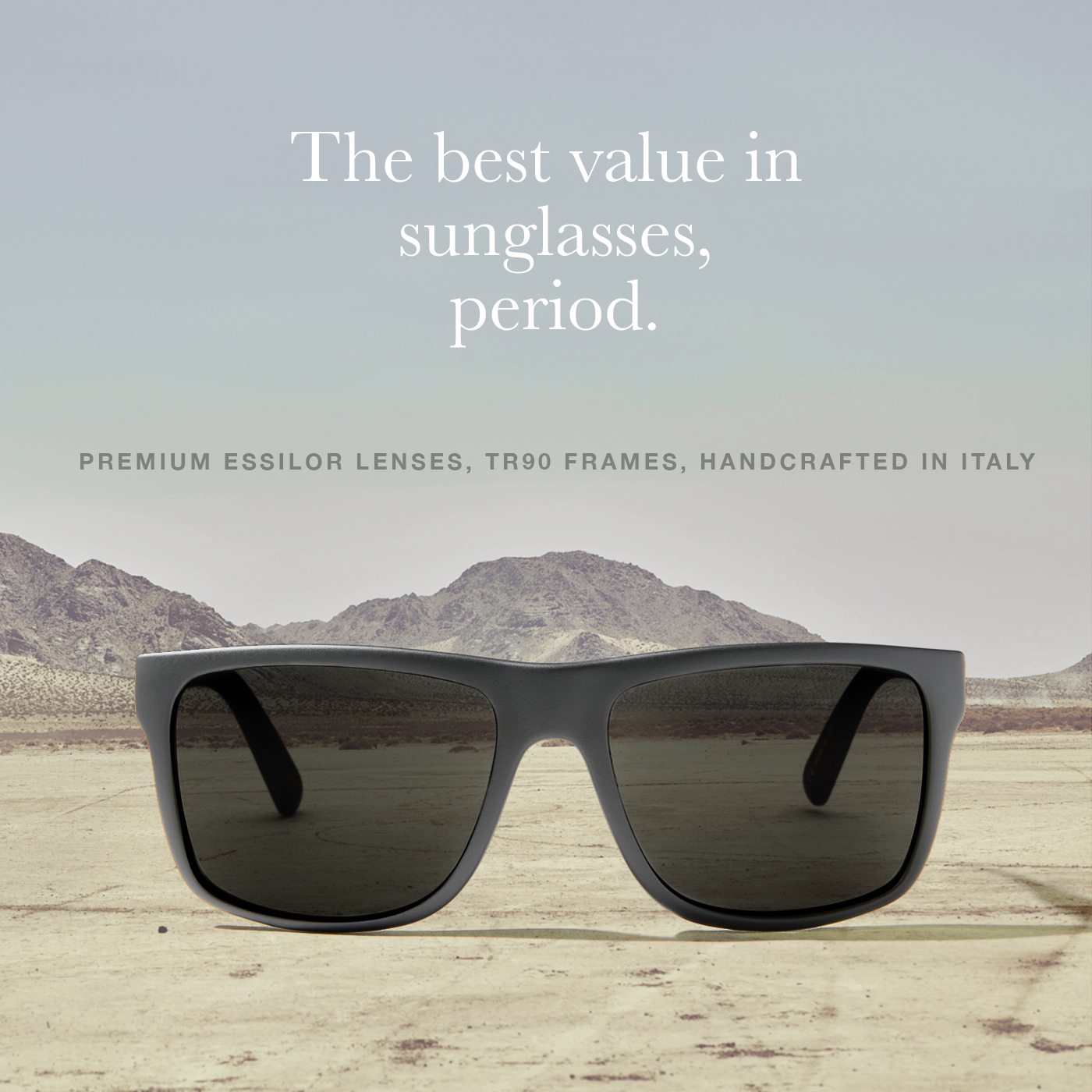 The best value in sunglasses, period. An image of the swingarm with text reading, premium lenses, tR90 Frames, Hand Crafted in Italy
